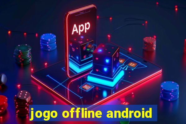 jogo offline android